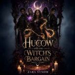 Hucow and the Witchs Bargain, ZARA VENOM