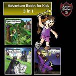 Adventure Books for Kids 3 Action Stories for Kids (Childrens Adventure Stories), Jeff Child