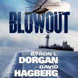 Blowout, Byron L. Dorgan