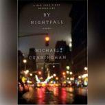 By Nightfall, Michael Cunningham