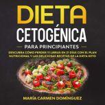 Dieta Cetogenica para Principiantes ..., Maria Carmen Dominguez