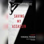 Saving My Assassin, Virginia Prodan