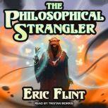 The Philosophical Strangler, Eric Flint