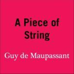 A Piece of String, Guy de Maupassant