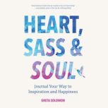 Heart, Sass  Soul, Greta Solomon
