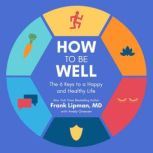 How to Be Well, Frank Lipman, MD