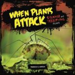 When Plants Attack, Rebecca E. Hirsch