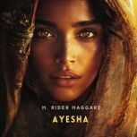 Ayesha, H. Rider Haggard