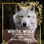 White Wolf, Michelle L. Levigne