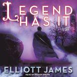 Legend Has It, Elliott James