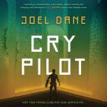 Cry Pilot, Joel Dane