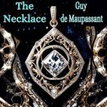 The Necklace, Guy de Maupassant