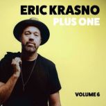 Eric Krasno Plus One, Vol. 6, Eric Krasno