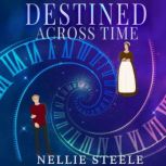 Destined Across Time, Nellie Steele