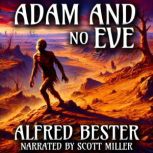 Adam and No Eve, Alfred Bester