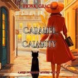 Caramel Calamity A Millie Swiss Cozy..., Fiona Grace