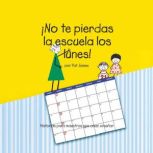 No te pierdas la escuela los lunes!..., Pat James