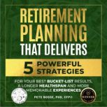 Retirement Planning That Delivers, Pete Bosse