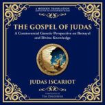The Gospel of Judas, Judas  Iscariot