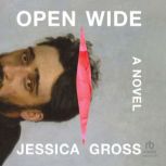 Open Wide, Jessica Gross