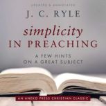 Simplicity in Preaching, J. C. Ryle