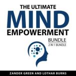 The Ultimate Mind Empowerment Bundle,..., Zander Green