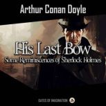 His Last Bow, Arthur Conan Doyle