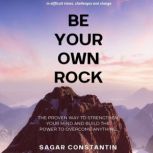 Be Your Own Rock, Sagar Constantin