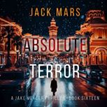 Absolute Terror A Jake Mercer Politi..., Jack Mars