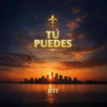 Tu Puedes, Jett