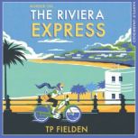 The Riviera Express, TP Fielden