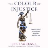 The Colour of Injustice, Lee Lawrence