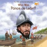 Who Was Ponce de Leon?, Pam Pollack