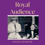 Royal Audience, David Charter