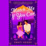 Match Me If You Can, Swati Hegde