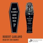 What to Expect When Youre Dead, Robert Garland