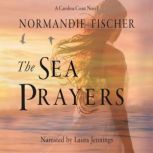 The Sea Prayers, Normandie Fischer