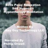 Bell Palsy Self Hypnosis Hypnotherapy..., Key Guy Technology LLC