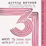 31 Ways to Show Him What Love Is, Jefferson Bethke