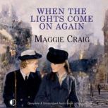 When the Lights Come On Again, Maggie Craig