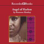 Angel of Harlem, Kuwana Haulsey