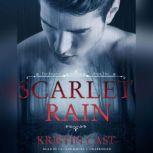 Scarlet Rain The Escaped, Book Two, Kristin Cast