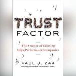Trust Factor, Paul J. Zak