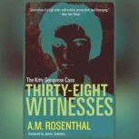 ThirtyEight Witnesses, A.M. Rosenthal