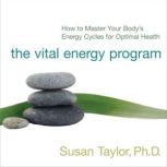 The Vital Energy Program, Susan Taylor, PhD