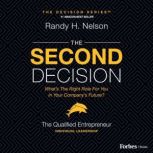 The Second Decision, Randy H. Nelson