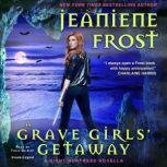 A Grave Girls' Getaway A Night Huntress Novella, Jeaniene Frost
