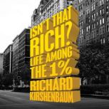 Isnt That Rich?, Richard Kirshenbaum