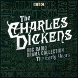 The Charles Dickens BBC Radio Drama C..., Charles Dickens
