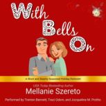 With Bells On, Mellanie Szereto